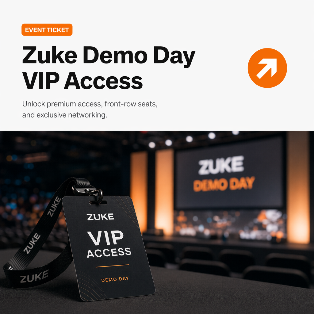 Zuke Demo Day VIP Access